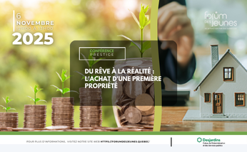  Conférence prestige | Du rêve à la réalité : l’achat d’une première propriété 