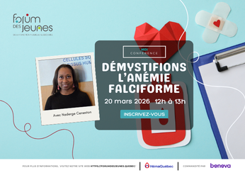  Midi-conférence : Démystifions l’anémie falciforme