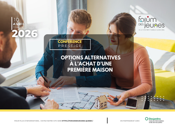  Conférence prestige : Options alternatives à l’achat d’une première maison  